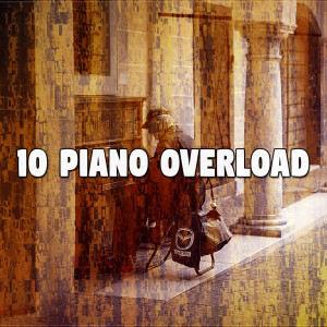 Soft Jazz的专辑10 Piano Overload