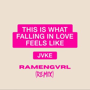 收聽JVKE的this is what falling in love feels like (Ramengvrl Remix)歌詞歌曲