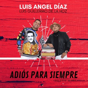 Luis Angel Díaz的專輯Adiós para Siempre