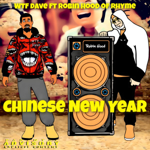 Listen to Chinese New Year (Explicit) song with lyrics from WTF DAVE