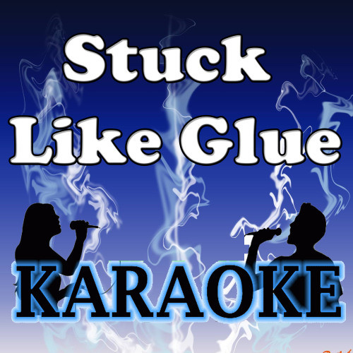 Stuck Lie Glue Karaoke