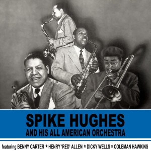 Spike Hughes的专辑Spike Hughes And His All American Orchestra
