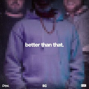 อัลบัม better than that. ศิลปิน Drak