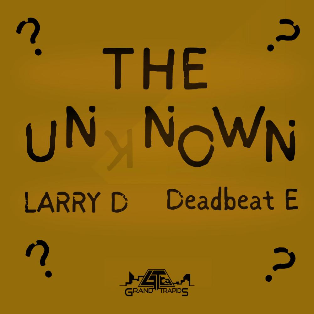 The Unknown (feat. Deadbeat E)