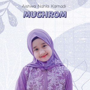 Dengarkan Mughrom (Aishwa Solo Version) lagu dari Aishwa Nahla Karnadi dengan lirik