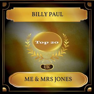 Me & Mrs Jones (UK Chart Top 20 - No. 12) dari Billy Paul