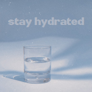 Album Stay Hydrated. oleh The Adjective