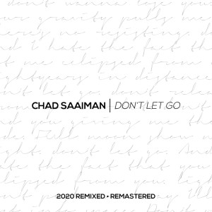 Chad Saaiman的專輯Don't Let Go (2020)