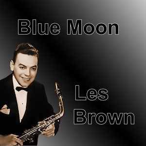 Listen to Blue Moon song with lyrics from Les Brown