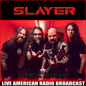Listen to Chemical Warfare (Live) song with lyrics from Slayer