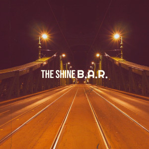 อัลบัม The Shine (Explicit) ศิลปิน B.A.R.
