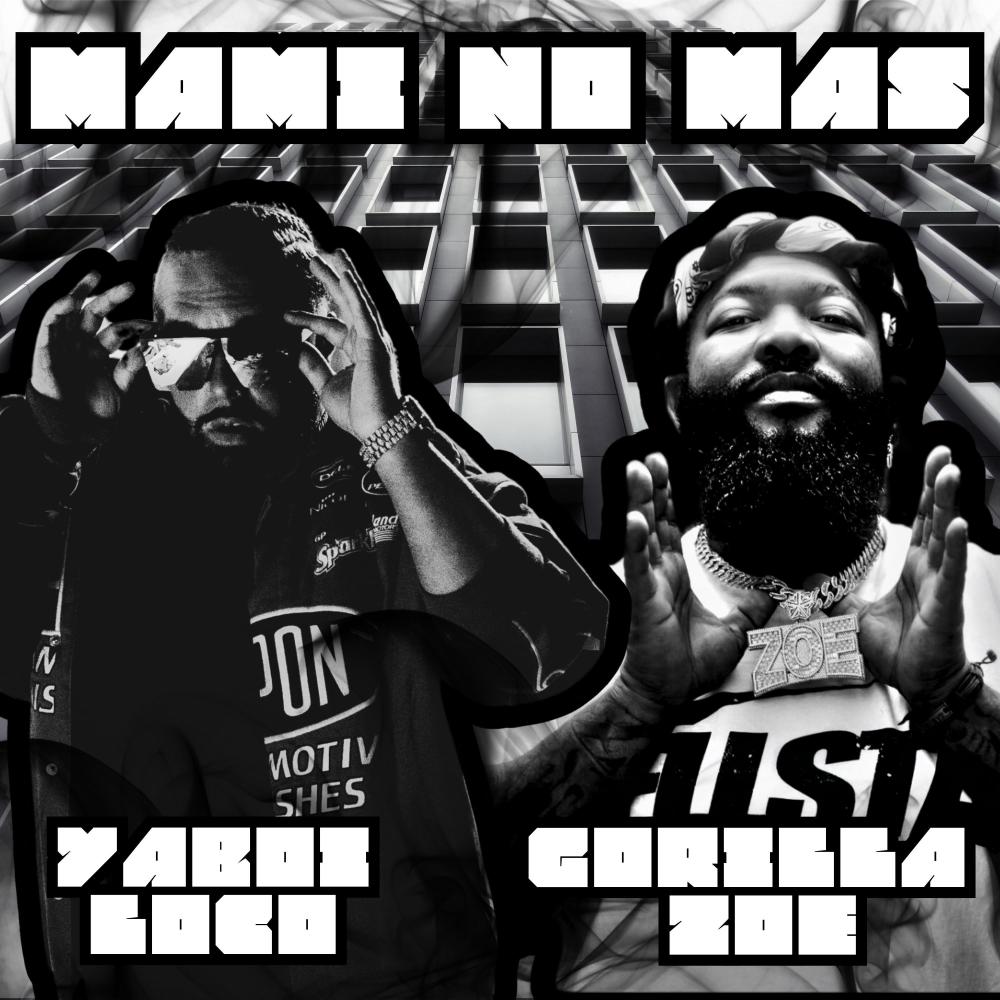 Mami No Mas (feat. Gorilla Zoe) (Remix|Explicit)