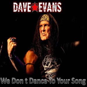 Album We Don t Dance To Your Song  (Live) oleh Dave Evans