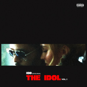 ดาวน์โหลดและฟังเพลง Popular (From The Idol Vol. 1|Music from the HBO Original Series|Explicit) พร้อมเนื้อเพลงจาก The Weeknd