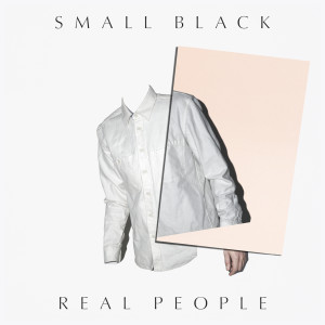 Small Black的專輯Real People