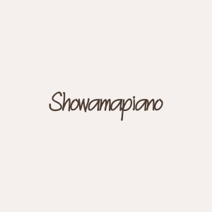 Kizz Daniel的專輯Showa (Showamapiano) [Mixed]