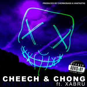 收听ANTI TV EUROPE的Cheech & Chong歌词歌曲