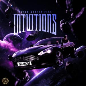 Listen to Aston Martin Piff - Intuitions (Clean) song with lyrics from Aston Martin Piff