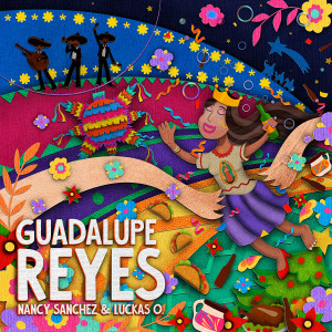 อัลบัม Guadalupe Reyes (Explicit) ศิลปิน Nancy Sanchez