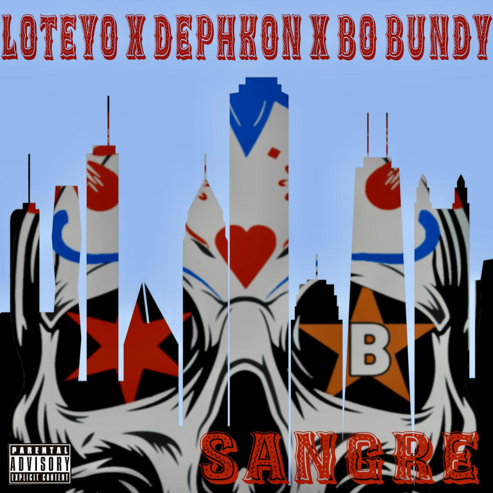 Sangre (feat. Bo Bundy & Dephkon) (Explicit)