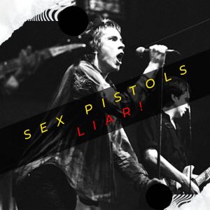 Sex Pistols的专辑Liar! Sex Pistols