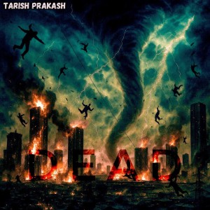 Dead dari Tarish Prakash