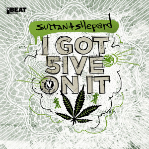 收聽Sultan + Shepard的I Got 5 On It歌詞歌曲