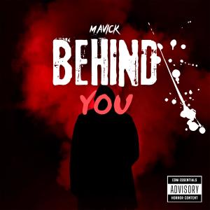 ดาวน์โหลดและฟังเพลง Behind You (feat. Lara Sluyter) (Explicit) พร้อมเนื้อเพลงจาก Mavick Official