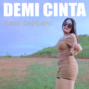 Listen to DEMI CINTA (Ilux Story) song with lyrics from Resa Septiani