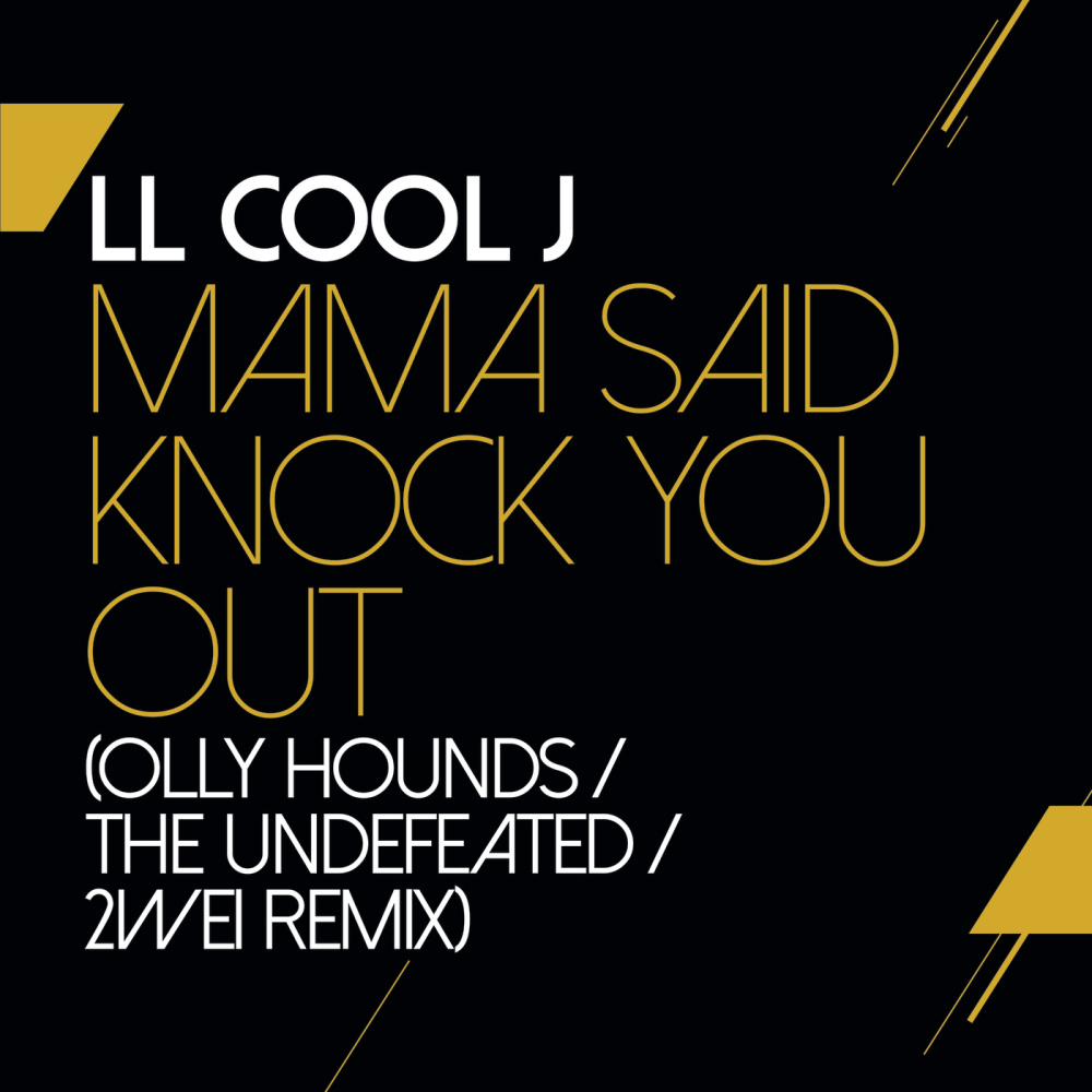 Mama Said Knock You Out (Olly Hounds / The Undefeated / 2WEI Remix)