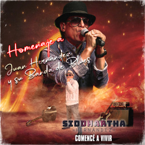 Album Comencé A Vivir (Homenaje a Juan Hernández y Su Banda de Blues) from Juan Hernández y Su Banda de Blues