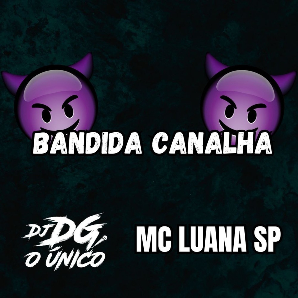 BANDIDA CANALHA (Explicit)
