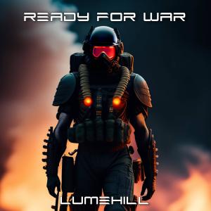 Album READY FOR WAR (Explicit) from Lumehill