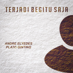 Listen to Terjadi Begitu Saja song with lyrics from Andre Elyedes