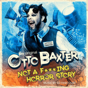 Ed Harcourt的專輯Otto Baxter not a F***ing horror story (Original Television Soundtrack)
