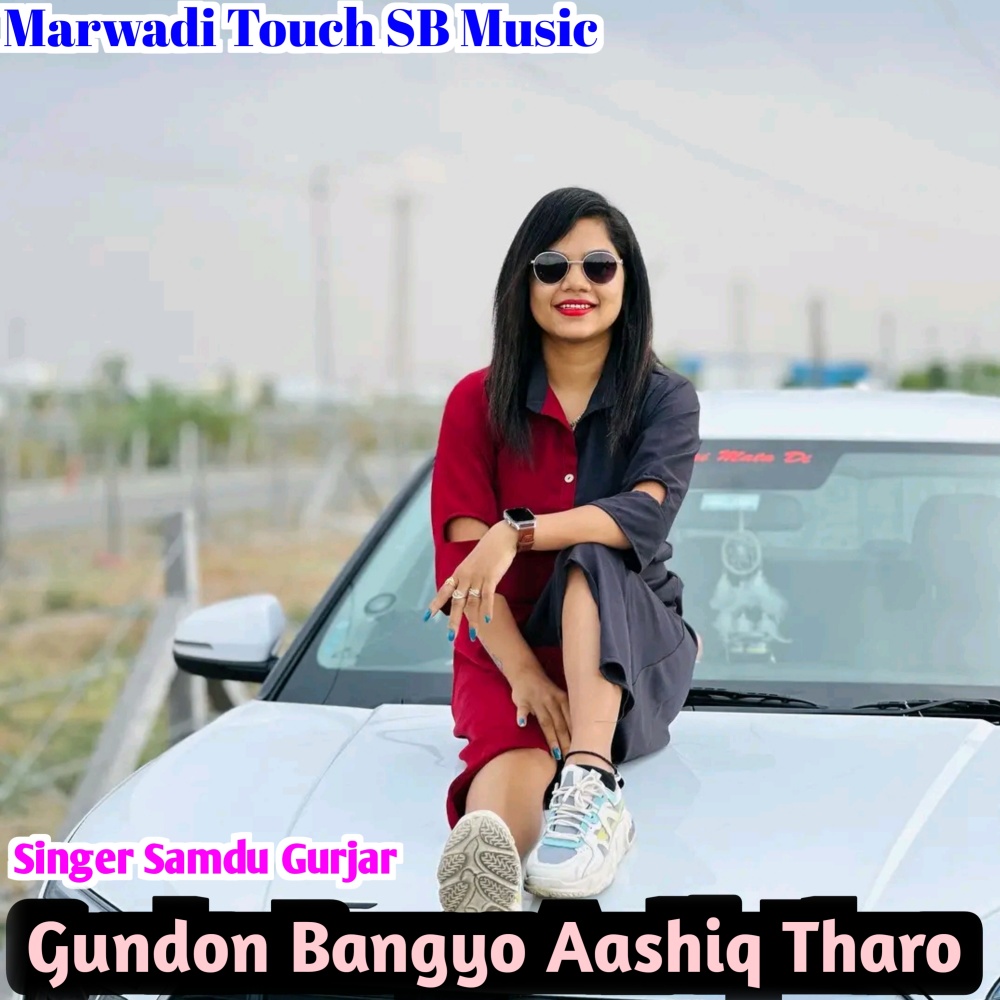 Gundon Bangyo Aashiq Tharo