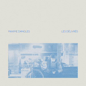 Album Les Délivrés oleh Maxime Dangles