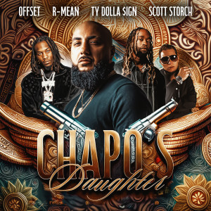 อัลบัม Chapo's Daughter (feat. Offset & Ty Dolla $ign) ศิลปิน R-Mean