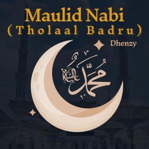 Dengarkan Maulid Nabi (Thola'al Badru) lagu dari Dhenzy dengan lirik