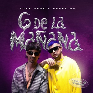 收聽Tony Grox的6 de la mañana (Tony G Tapes)歌詞歌曲