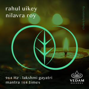 Rahul Uikey的專輯964 Hz - Lakshmi Gayatri Mantra 108 Times