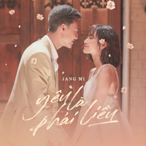 Album Yêu Là Phải Liều from Jang Mi