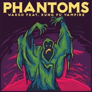 Album Phantoms (feat. Kung Fu Vampire) (Explicit) oleh Kung Fu Vampire