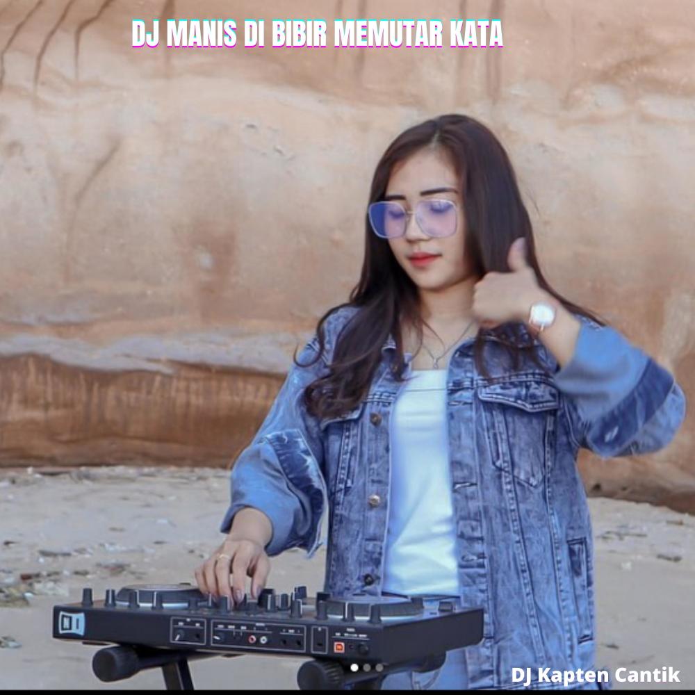Dj Manis Di Bibir Memutar Kata