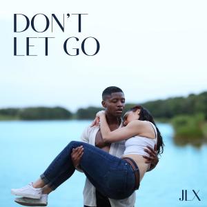 Album Don't Let Go from JLX