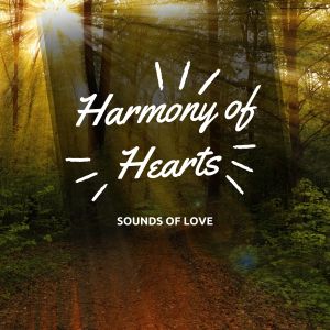 Sounds of Love的專輯Harmony of Hearts