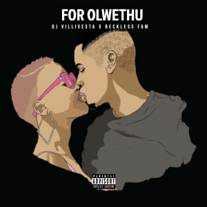 For Olwethu (Explicit) dari Reckless Fam