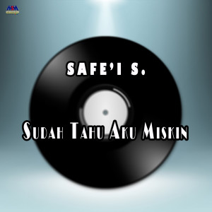 Listen to Sudah Tahu Aku Miskin song with lyrics from Safe'i S