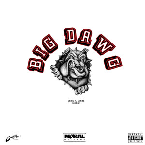 Album Big Dawg (feat. Jahdai) (Explicit) oleh Chase N. Cashe