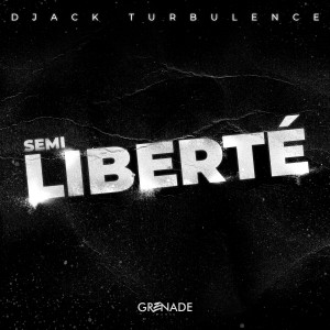 Listen to Semi liberté (Explicit) song with lyrics from Djack Turbulence